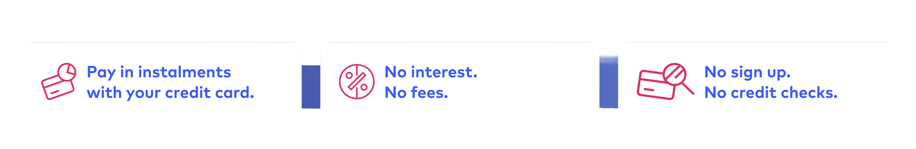 Pay in instalments with your credit card.